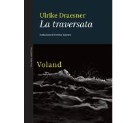 Libri Ulrike Draesner - La Traversata