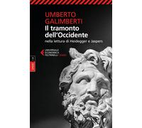 Libri Umberto Galimberti - Il Tramonto Dell'occidente Nella Lettura Di Heidegger