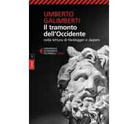 Libri Umberto Galimberti - Il Tramonto Dell'occidente Nella Lettura Di Heidegger