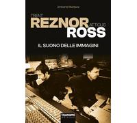Trent Reznor e Atticus Ross. Il suono delle immagini