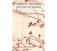 Libri Umberto Piersanti - Nel folto dei sentieri - 2015