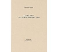 Tre ricordi del mondo meraviglioso