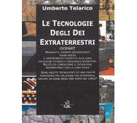 Libri Umberto Telarico - Le Tecnologie Degli Dei Extraterrestri. Oopart Manufatt