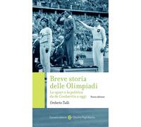 Libri Umberto Tulli - Breve Storia Delle Olimpiadi. Lo Sport, La Politica Da De