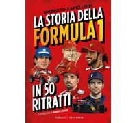 Libri Umberto Zapelloni - La Storia Della Formula 1 In 50 Ritratti. Nuova Ediz.