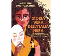 Libri Umuhoza Delli Marilena - Storia Vera Dell'italia Nera