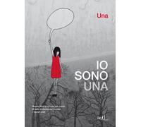 Libri Una - Io sono Una - 2018 (Fumetti)