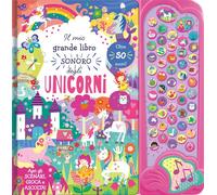Unicorni. Il mio grande libro sonoro