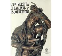 Libri Universita Di Cagliari E I Suoi Rettori (L')