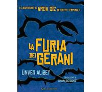 Libri Unver Alibey - La Furia Dei Geranei