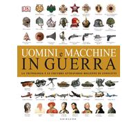 Libri Uomini E Macchine In Guerra. La Tecnologia E Le Culture Attraverso Millenn