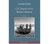 Libri Ursino Loriana - Un' Imprevista Bassa Marea