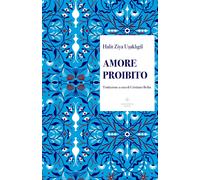 Libri Usakligil Halit Ziya - Amore Proibito. Ediz. Integrale