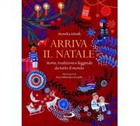 Libri Utnik-Strugala Monika - Arriva Il Natale. Storie, Tradizioni E Leggende Da