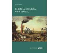 Libri Vaclav Smil - Energia E Civilta. Una Storia