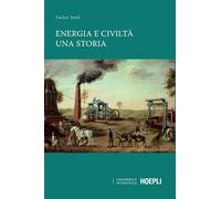 Libri Vaclav Smil - Energia e civiltà. Una storia - 2021
