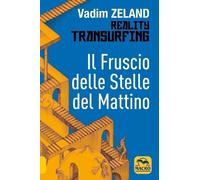 Libri Vadim Zeland - Il Fruscio Delle Stelle Del Mattino
