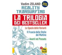 REALITY TRANSURFING, LA TRILOGIA - LO SPAZIO DELLE VARIANTI - ZELAND VADIM -