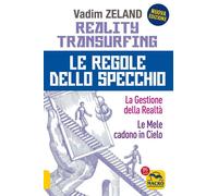 Reality transurfing. Le regole dello specchio: La gestione della realtà-Le mele cadono in cielo