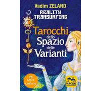 Libri Vadim Zeland - Reality Transurfing. Tarocchi Dello Spazio Delle Varianti.