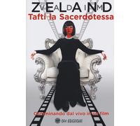 Tafti la sacerdotessa. Camminando dal vivo in un film