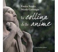 Libri Valdes Enrico - La collina delle anime - 2019