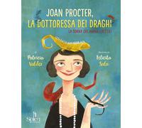 Libri Valdez Patricia / Felicita Sala - Joan Procter, La Dottoressa Dei Draghi.