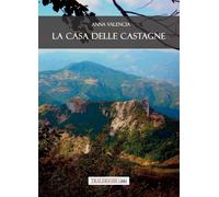 Libri Valencia Anna - La Casa Delle Castagne