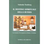 Libri Valentin Tomberg - Il Destino Spirituale Della Russia. La Vocazione Di Un