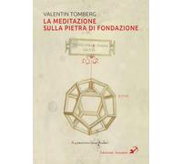 Libri Valentin Tomberg - La Meditazione Sulla Pietra Di Fondazione