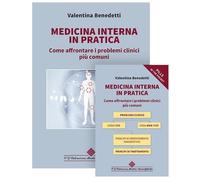 Libri Valentina Benedetti - Medicina Interna In Pratica. Come Affrontare I Probl
