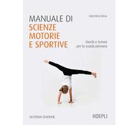Libri Valentina Biino - Manuale Di Scienze Motorie E Sportive. Giochi E Lezioni