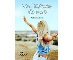 Libri Valentina Bindi - Un' Estate Di Noi