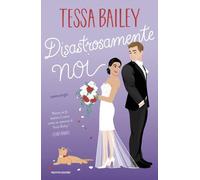 Libri Valentina Chioma - Disastrosamente noi - 2024 (Novel)