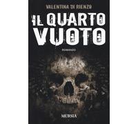 Libri Valentina Di Rienzo - Il quarto vuoto - 2016