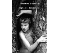 Libri Valentina D'Urbano - Figlia Del Temporale