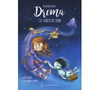 Libri Valentina Fratini - Drema e il segreto dei sogni - 2017
