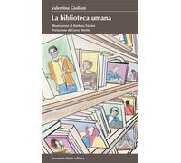 Libri Valentina Giuliani - La biblioteca umana - 2022