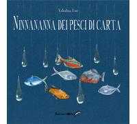 Libri Valentina Lini - Ninnananna dei pesci di carta - 2020