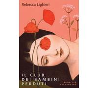 Libri Valentina Maini - Il club dei bambini perduti - 2025