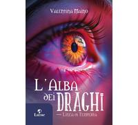 Libri Maino Valentina - L' Alba Dei Draghi. Linea Di Tempesta