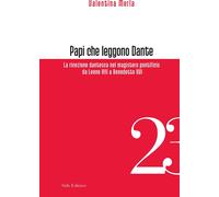 Libri Valentina Merla - Papi Che Leggono Dante. La Ricezione Dantesca Nel Magist