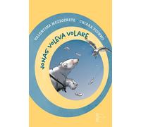 Libri Valentina Mezzoprete - Jonas Voleva Volare. Ediz. A Colori