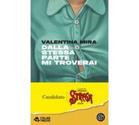 Libri Valentina Mira - Dalla stessa parte mi troverai - 2024