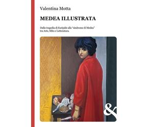 "Libri Valentina Motta - Medea Illustrata. Dalla Tragedia Di Euripide Alla ""Sin