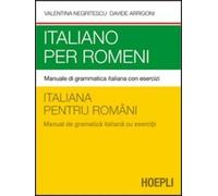 Italiano per romeni. Manuale di grammatica italiana con esercizi