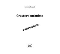 Libri Valentina Pasquali - Crescere un'anima - 2018