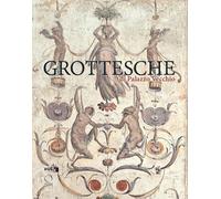 GROTTESCHE DI PALAZZO VECCHIO. UNA GUIDA - ZUCCHI VALENTINA, CECCHI ALESSANDRO