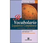 Il vocabolario logudorese campidanese. Sardo italiano-italiano sardo