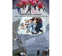 Libri Valentino Sacca - Solitudini Urbane. Viaggio Sentimentale E Spettrale Nel